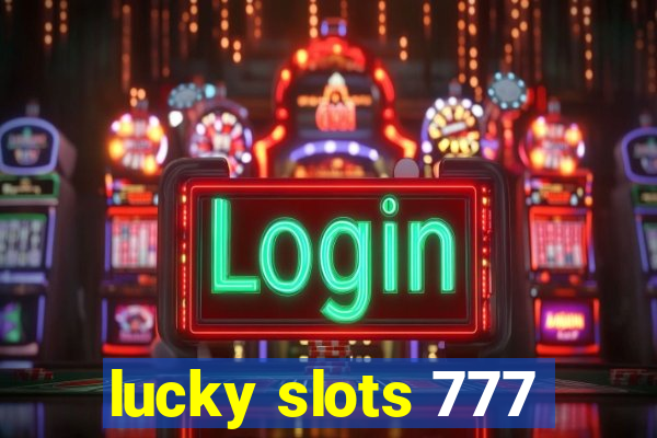 lucky slots 777